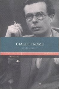 Giallo Crome (9788889397497) by Aldous Huxley