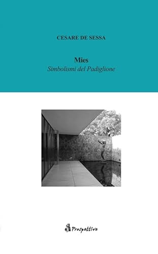Stock image for Mies. Simbolismi del padiglione for sale by libreriauniversitaria.it