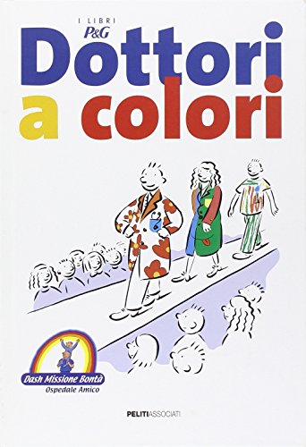 9788889412008: Dottori a colori (I libri P & G)