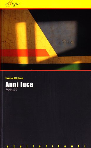 9788889416884: Anni luce (Le stellefilanti)