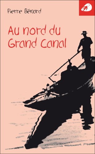 Beispielbild fr Au nord du grand canal zum Verkauf von Ammareal