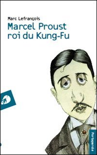 9788889421833: Marcel Proust roi du kung-fu (I Venticinque)