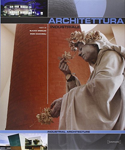 Beispielbild fr Architettura industriale. Edizione italiana e inglese zum Verkauf von Thomas Emig