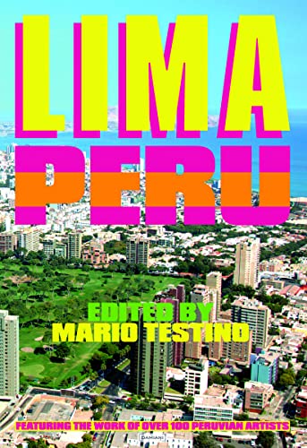 Stock image for Lima, Per. Featuring the work of over 100 Peruvian Artists for sale by Thomas Emig