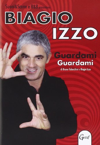 9788889433355: BIAGIO IZZO - GUARDAMI GUARDAMI