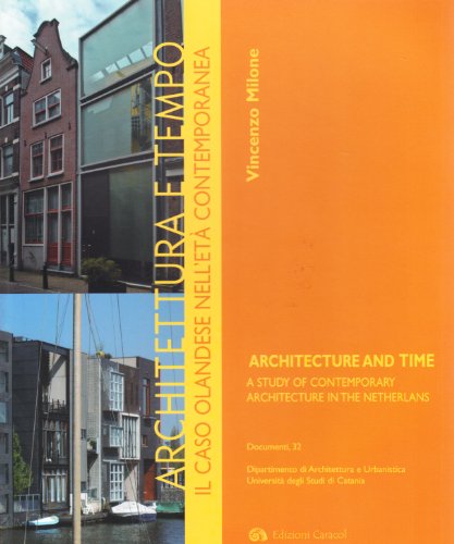 9788889440285: Architettura e tempo. Il caso olandese nell'et contemporanea-Architecture and time. A study of contemporary architecture in the Netherlands