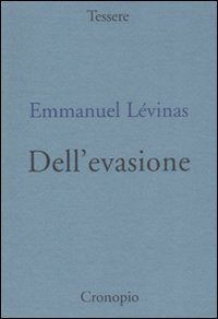 Dell'evasione (9788889446362) by LÃ©vinas Emmanuel Rolland J. (Cur.)