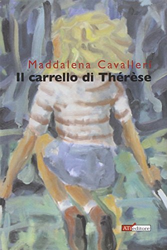 9788889456224: Il carrello di Thrse (Navigatori sotterranei)