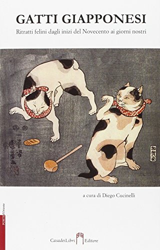 Stock image for Gatti giapponesi. Ritratti felini dagli inizi del Novecento ai giorni nostri for sale by Revaluation Books