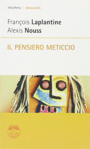 Stock image for Il pensiero meticcio for sale by Librerie Dedalus e Minotauro