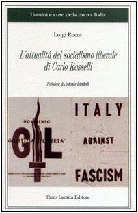 9788889506226: L'attualit del socialismo liberale di Carlo Rosselli (Uomini e cose della nuova Italia)