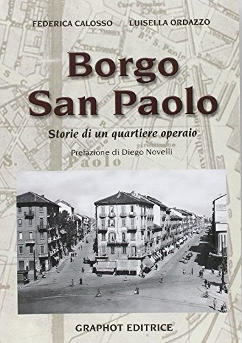 Stock image for Borgo san Paolo. Storie di un quartiere operaio for sale by medimops