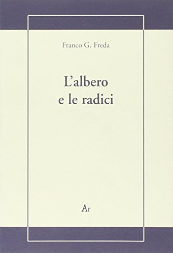 Imagen de archivo de L'albero e le radici a la venta por libreriauniversitaria.it