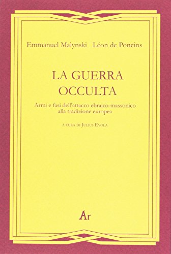 Stock image for La guerra occulta. Armi e fasi dell'attacco ebraico-massonico alla tradizione europea (Gli inattuali) for sale by libreriauniversitaria.it