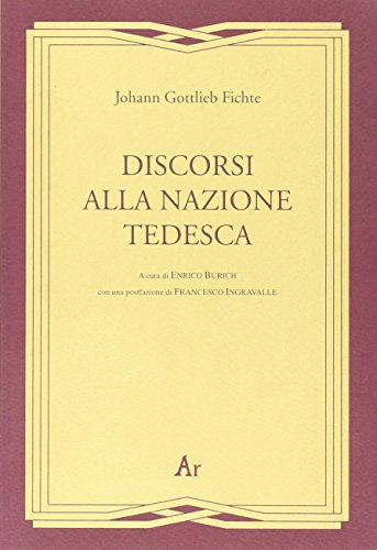 Stock image for Discorsi alla nazione tedesca (rist. anast. 1927) for sale by libreriauniversitaria.it