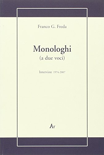 Imagen de archivo de Monologhi (a due voci) - Interviste 1974-2007 a la venta por libreriauniversitaria.it