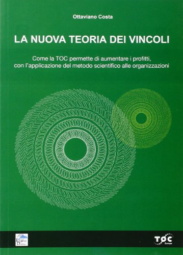 9788889518755: La nuova teoria dei vincoli. Come la TOC permette di aumentare i profitti