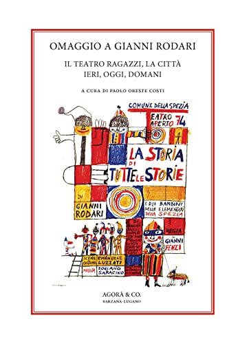 Stock image for Omaggio a Gianni Rodari. Il teatro ragazzi, la citt ieri, oggi, domani for sale by libreriauniversitaria.it