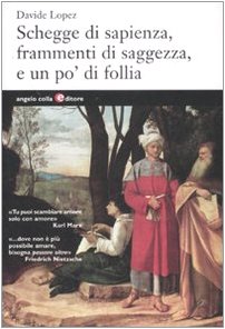Stock image for Schegge di sapienza, frammenti di saggezza, e un po' di follia for sale by libreriauniversitaria.it