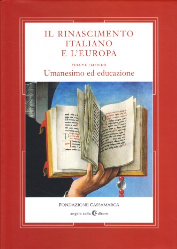 Beispielbild fr Il Rinascimento italiano e l'Europa vol. 2 - Umanesimo ed educazione zum Verkauf von Brook Bookstore