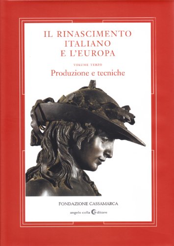 9788889527191: Il Rinascimento italiano e l'Europa vol. 3 - Produzione e tecniche