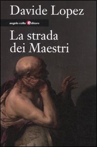 Stock image for La strada dei maestri. for sale by FIRENZELIBRI SRL