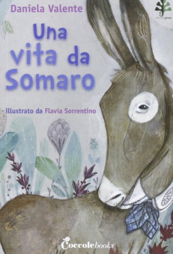 9788889532980: Una vita da somaro (Coccole green)