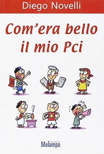 Stock image for Com'era bello il mio PCI for sale by Libreria Oltre il Catalogo