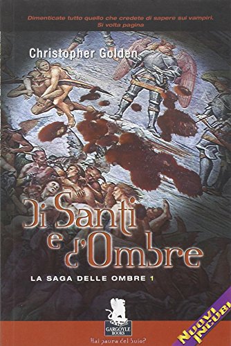 Di santi e d'ombre. La saga delle ombre vol. 1 (9788889541050) by Gouden, Christopher.