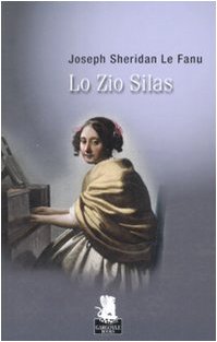 Lo Zio Silas (9788889541272) by Le Fanu, Joseph S.