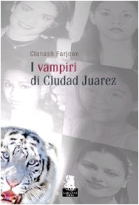 I vampiri di Ciudad Juarez - Clanash Farjeon