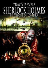 9788889541647: Sherlock Holmes e i tesori di Londra
