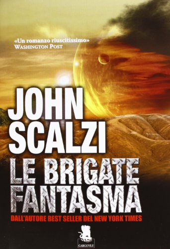 Le Brigate Fantasma (Extra) (9788889541968) by Scalzi, John