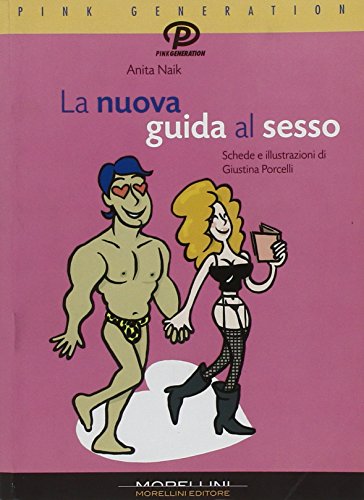 La nuova guida al sesso (9788889550786) by Naik, Anita