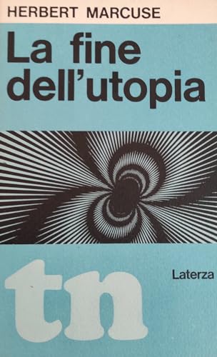 Stock image for La fine dell'utopia for sale by libreriauniversitaria.it