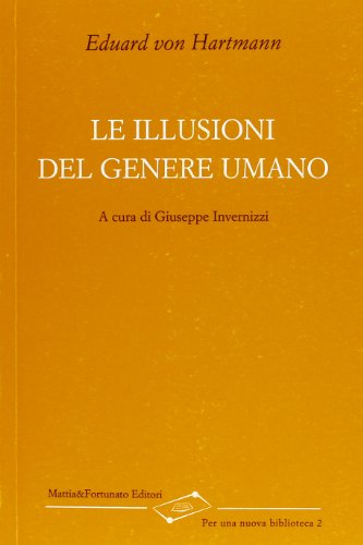 Le illusioni del genere umano (9788889579817) by Hartmann, Eduard Von