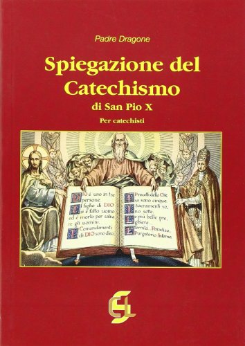 9788889596203: Spiegazione del catechismo di San Pio X. Per i catechisti