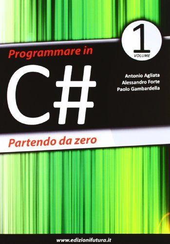 Stock image for Programmare in C# partendo da zero for sale by libreriauniversitaria.it
