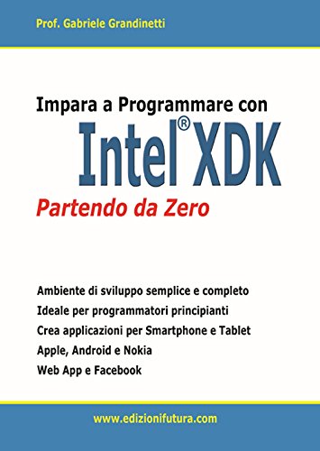 9788889600498: Impara a programmare con Intel XDK partendo da zero