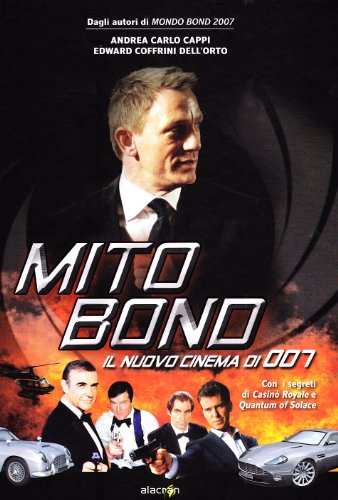 Stock image for Mito Bond. Il nuovo cinema di 007 for sale by medimops