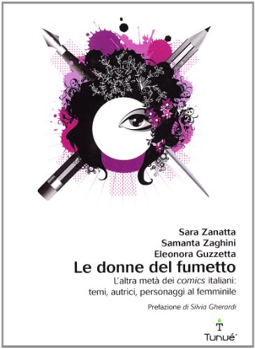 9788889613368: Le donne del fumetto. L'altra met dei comics italiani. Temi, autrici, eroine al femminile