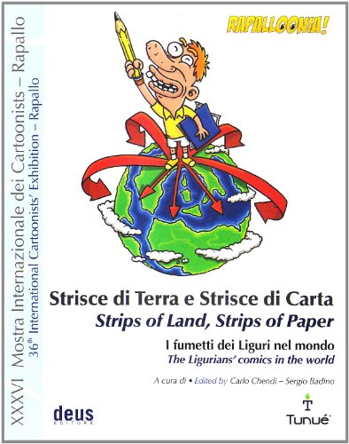 9788889613504: Strisce di terra e strisce di carta. I fumetti dei liguri nel mondo. Catalogo della mostra. Ediz. illustrata