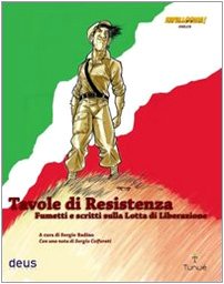 Tavole di Resistenza. Fumetti e scritti sulla Lotta di Liberazione