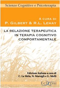 9788889627020: La relazione terapeutica in terapia cognitivo comportamentale