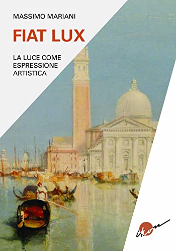 Beispielbild fr Fiat lux. La luce come espressione artistica zum Verkauf von libreriauniversitaria.it