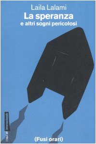 9788889674208: La speranza e altri sogni pericolosi