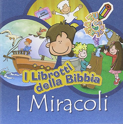Imagen de archivo de I librotti della Bibbia. I miracoli a la venta por libreriauniversitaria.it