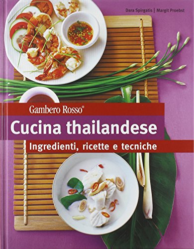 Stock image for Cucina thailandese. Ingredienti, ricette e tecniche for sale by libreriauniversitaria.it