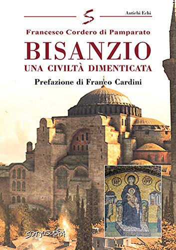 Imagen de archivo de Bisanzio. Una civilt dimenticata a la venta por Libreria Oltre il Catalogo