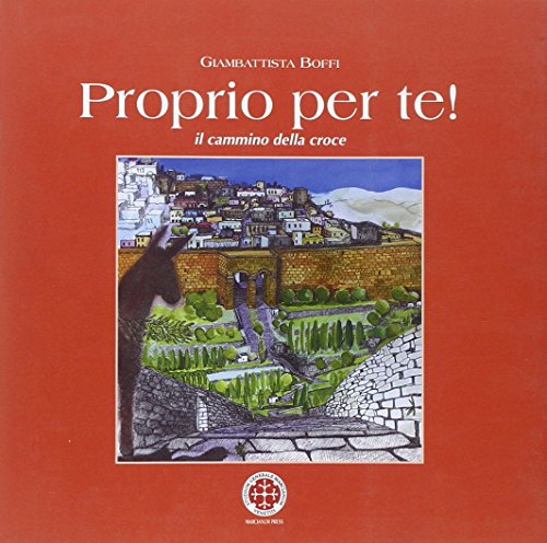 Stock image for Proprio per te! Il cammino della croce for sale by libreriauniversitaria.it